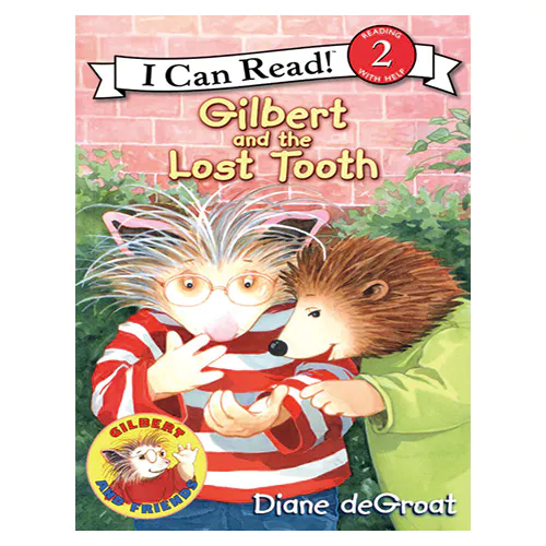 An I Can Read Book 2-69 ICRB / Gilbert and the Lost Tooth