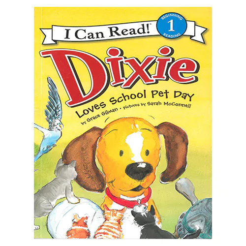 An I Can Read Book 1-63 ICRB / Dixie Loves School Pet Day