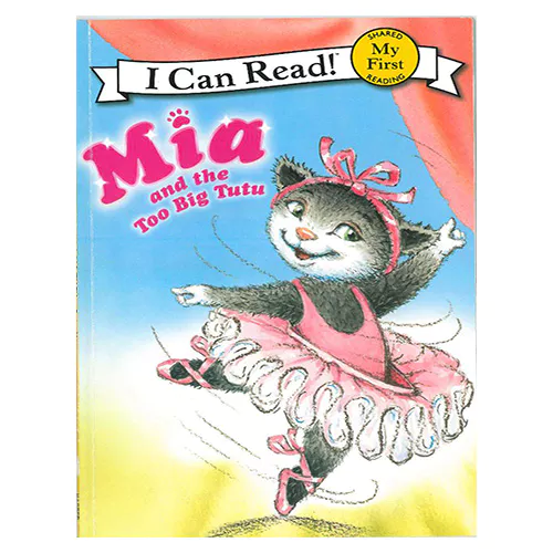 An I Can Read Book My First-24 ICRB / Mia and the Too Big  Tutu