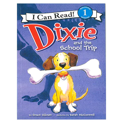 An I Can Read Book 1-62 ICRB / Dixie and the School Trip