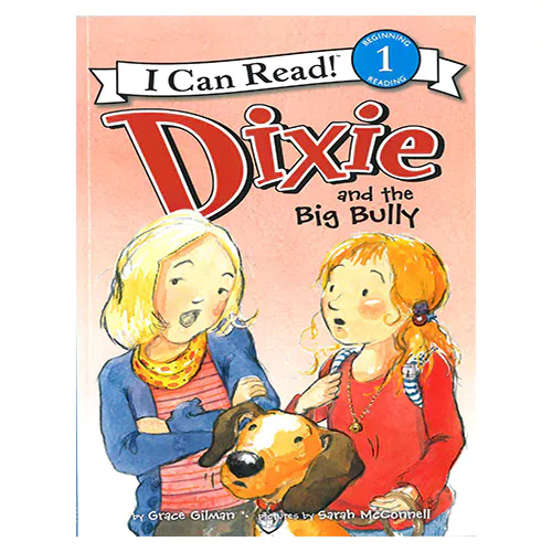 An I Can Read Book 1-60 ICRB / Dixie and the Big Bully