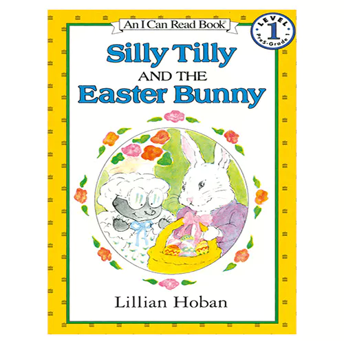 An I Can Read Book 1-24 ICRB / Silly Tilly and the Easter Bunny