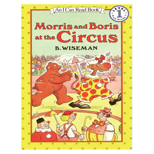 An I Can Read Book 1-44 ICRB / Morris and Boris at the Circus