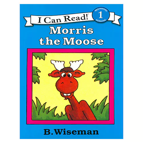 An I Can Read Book 1-02 ICRB / Morris the Moose