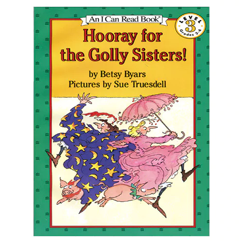 An I Can Read Book 3-27 ICRB / Hooray for the Golly Sisters!