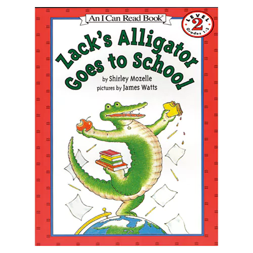 An I Can Read Book 2-90 ICRB / Zack&#039;s Alligator Goes to School