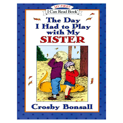 An I Can Read Book My First-08 ICRB / Day I Had to Play With My Sister, The