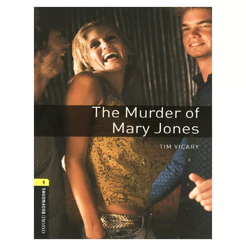 New Oxford Bookworms Library Playscripts 1 / The Murder of Mary Jones (3rd Edition)