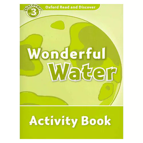 Oxford Read and Discover 3 / Wonderful Water Activity Book
