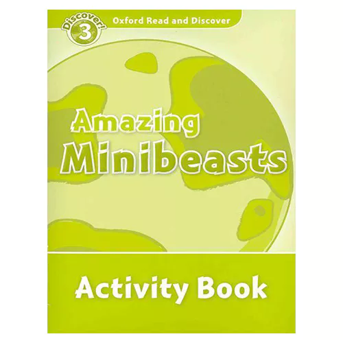 Oxford Read and Discover 3 / Amazing Minibeasts Activity Book