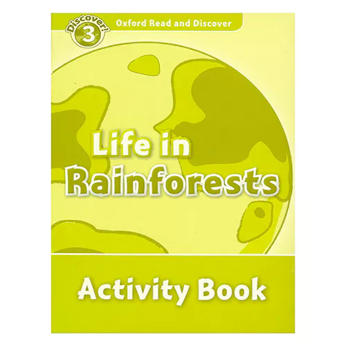 Oxford Read and Discover 3 / Life In Rainforests Activity Book