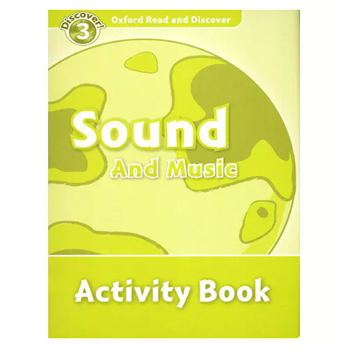 Oxford Read and Discover 3 / Sound And Music Activity Book
