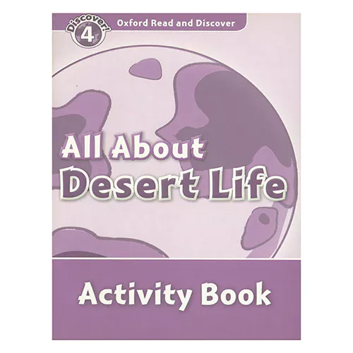 Oxford Read and Discover 4 / All About Desert Life Activity Book
