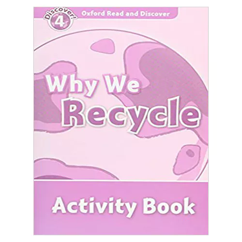 Oxford Read and Discover 4 / Why We Recycle Activity Book
