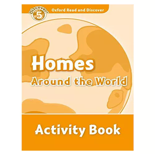 Oxford Read and Discover 5 / Homes Around The World Activity Book