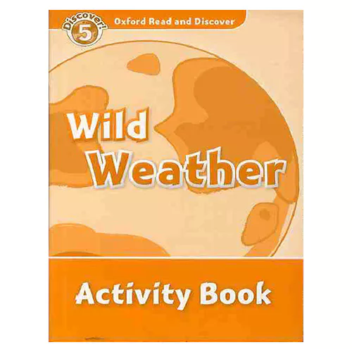 Oxford Read and Discover 5 / Wild Weather Activity Book