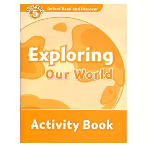 Oxford Read and Discover 5 / Exploring Our World Activity Book