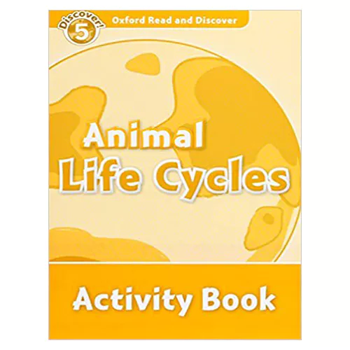 Oxford Read and Discover 5 / Animal Life Cycles Activity Book