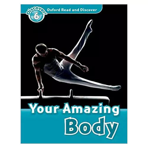 Oxford Read and Discover 6 / Your Amazing Body