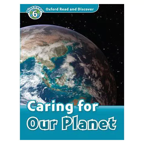 Oxford Read and Discover 6 / Caring For Our Planet