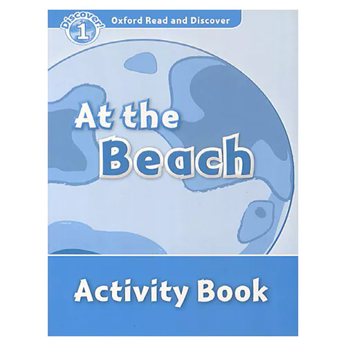 Oxford Read and Discover 1 / At the Beach Activity Book
