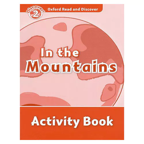 Oxford Read and Discover 2 / In the Mountains Activity Book