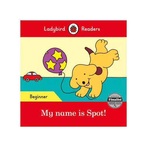 Ladybird Readers Level Beginner / My Name is Spot!