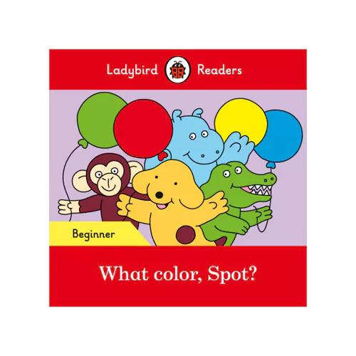 Ladybird Readers Level Beginner / What color, Spot?