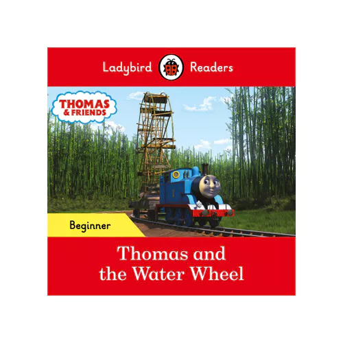 Ladybird Readers Level Beginner / Thomas and the Water Wheel