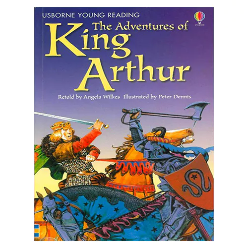 Usborne Young Reading 2-01 / Adventures of King Arthur, The