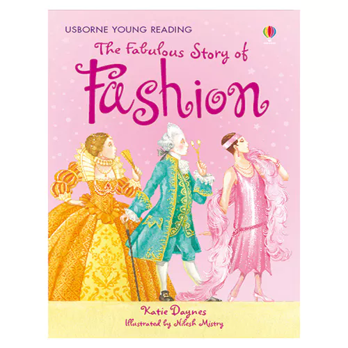 Usborne Young Reading 2-31 / Fabulous Story of Fashion, The