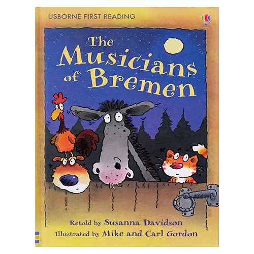 Usborne First Reading 3-07 / Musicians of Bremen, The