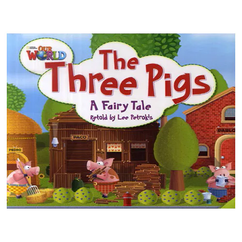 OUR WORLD Reader 2.4 / The Three Pigs