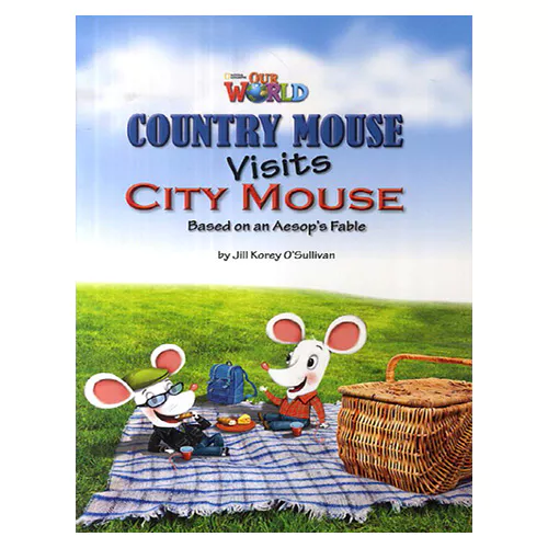 OUR WORLD Reader 3.2 / Country Mouse Visits City Mouse