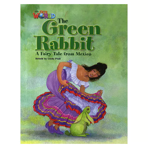 OUR WORLD Reader 4.5 / The Green Rabbit