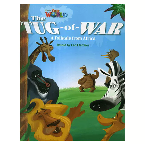 OUR WORLD Reader 4.9 / The Tug-of-War