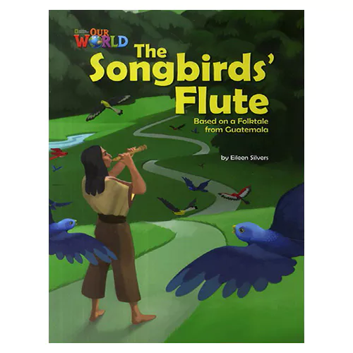 OUR WORLD Reader 5.3 / The Songbirds&#039; Flute