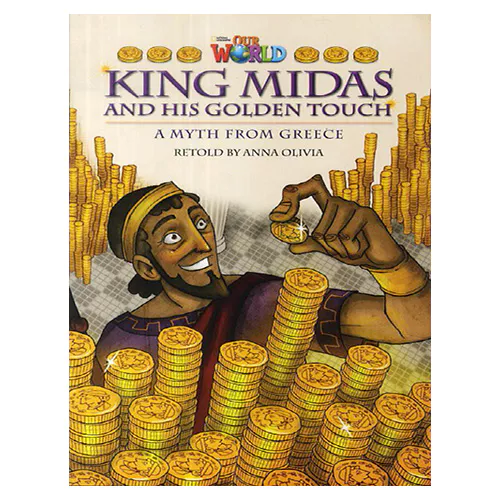 OUR WORLD Reader 6.2 / King Midas and His Golden