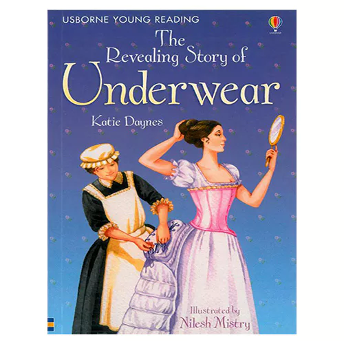 Usborne Young Reading 2-50 / Revealing Story of Underwear, The