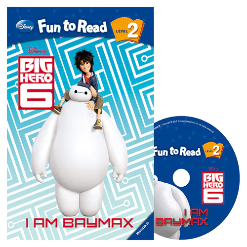 Disney Fun to Read, Learn to Read! 2-28 / I Am Baymax (Big Hero 6) Student&#039;s Book with Workbook &amp; Audio CD(1)