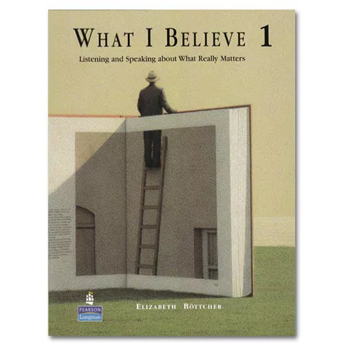 WHAT I BELIEVE 1 Student&#039;s Book