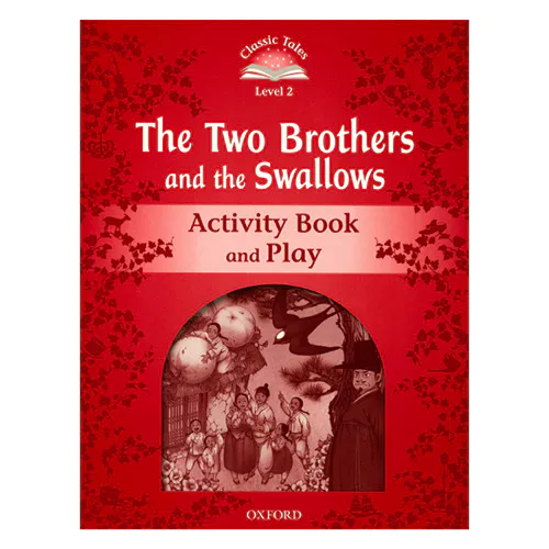 Classic Tales Level 2-11 / Two Brothers And The Swallows Activity Book and Play  (2nd Edition)