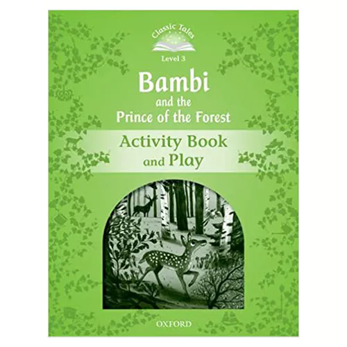 Classic Tales Level 3-07 / Bambi and the prince of the Forest Activity Book and Play (2nd Edition)