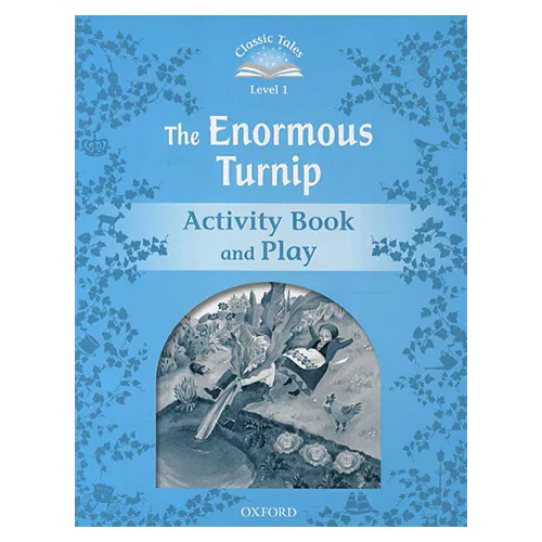 Classic Tales Level 1-05 / The Enormous Turnip Activity Book and Play (2nd Edition)