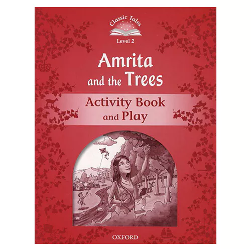 Classic Tales Level 2-01 / Amrita and the Trees Activity Book and Play (2nd Edition)