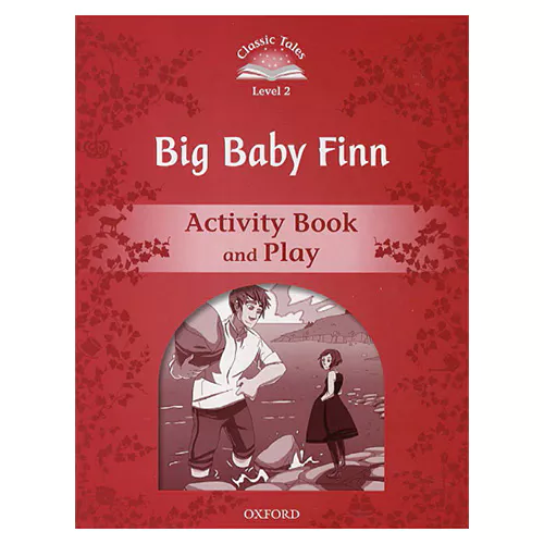 Classic Tales Level 2-02 / Big Baby Finn Activity Book and Play (2nd Edition)