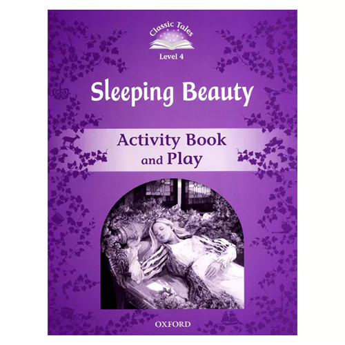 Classic Tales Level 4-02 / Sleeping Beauty Activity Book and Play (2nd Edition)