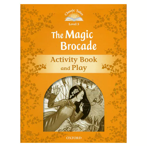 Classic Tales Level 5-04 / The Magic Brocade Activity Book and Play (2nd Edition)