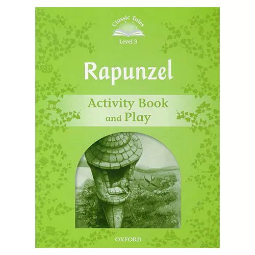 Classic Tales Level 3-04 / Rapunzel Activity Book and Play (2nd Edition)
