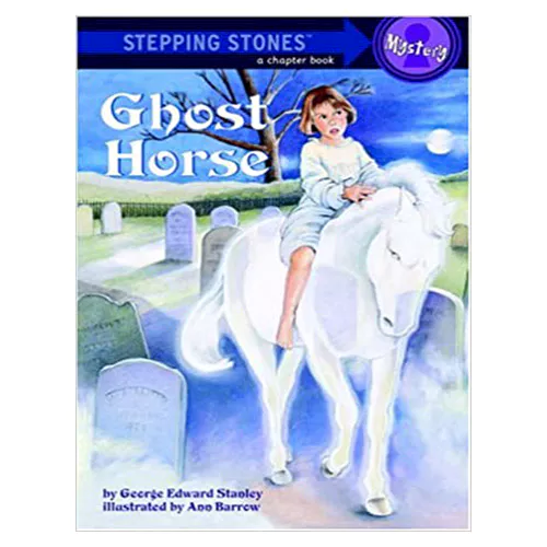 Stepping Stones Mystery : Chost Horse